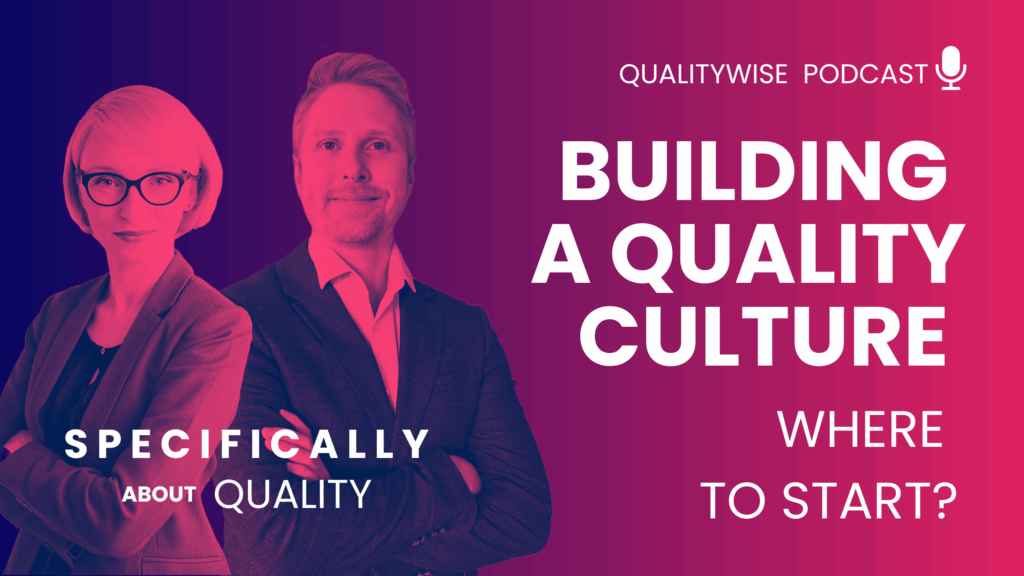 "Specifically about Quality" podcast by Qualitywise, How to build quality culture, episode 001