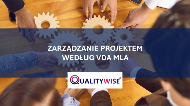 VDA MLA – jak zarządzać ryzykiem w projektach automotive Qualitywise.pl
