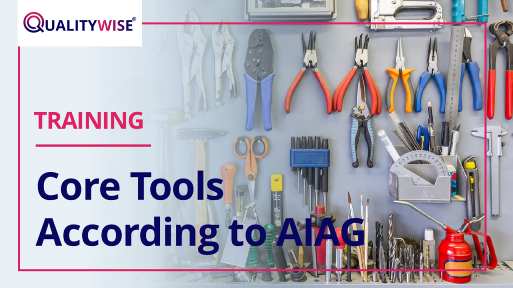 Core Tools according to AIAG — QualityWise training